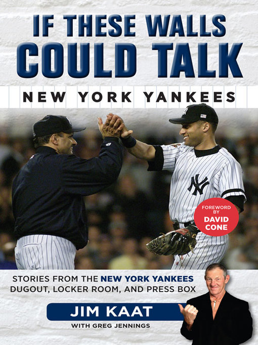 Title details for New York Yankees: Stories from the New York Yankees Dugout, Locker Room, and Press Box by Jim Kaat - Available